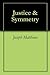 Justice & Symmetry