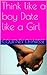 Think Like A Boy Date Like A Girl