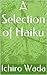 A Selection of Haiku