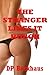 THE STRANGER LIKES IT ROUGH (A First Anal Sex Erotica Story)