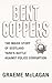 Bent Coppers: The Inside Story of Scotland Yard's Battle Against Police Corruption