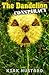 The Dandelion Conspiracy (Like Michael Crichton's Andromeda Strain or Robin Cook's Outbreak)