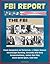 FBI Report: The FBI - A Centennial History, 1908-2008