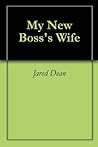 My New Boss's Wife My New Boss's Wife