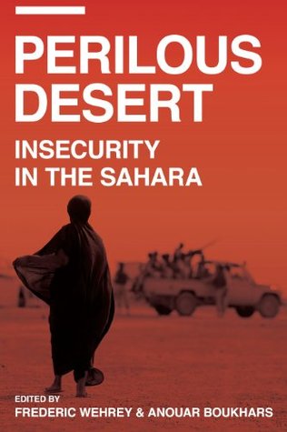 Perilous Desert: Insecurity in the Sahara (Kindle Edition)