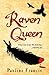Raven Queen by Pauline Francis