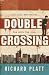Double Crossing
