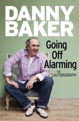 Going Off Alarming: The Autobiography: Vol 2 (Kindle Edition)