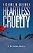 Heartless Cruelty by Richard Goffman