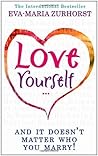 Love Yourself And...