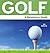 Golf: A Beginner's Guide (N...