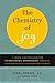 The Chemistry of Joy: A Three-Step Program for Overcoming Depression Through Western Science and Eastern Wisdom