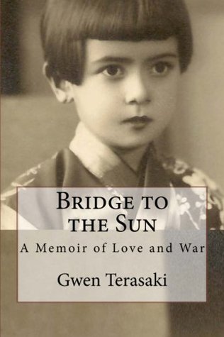 Bridge to the Sun: A Memoir of Love and War (Kindle Edition)