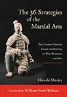 Book cover for The 36 Strategies of the Martial Arts: The Classic Chinese Guide for Success in War, Business, and Life