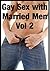 Gay Sex With Married Men Vol 2 - The Doctor's Encounters With Straight Men Who Crave Gay Sex