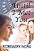 Until I Met You by Rosemary Indra