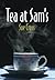 Tea at Sam's
