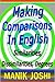 Making Comparisons in English: Similarities, Dissimilarities, Degrees (English Daily Use Book 10)