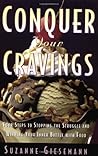 Conquer Your Cravings Conquer Your Cravings