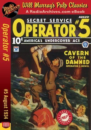 Operator #5, Volume 2, Issue 1, August 1934: #5 Cavern of the Damned (Kindle Edition)