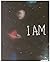 I Am
