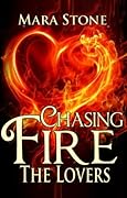 Chasing Fire: The Lovers