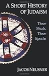Short History of Judaism by Jacob Neusner