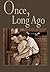Once Long Ago
