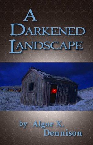 A Darkened Landscape (Kindle Edition)