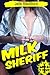 Milk Sheriff: Milk & Cookie 1 (Lactation Erotica)