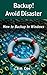 Backup! Avoid Disaster