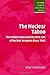 The Nuclear Taboo: The United States and the Non-Use of Nuclear Weapons Since 1945 (Cambridge Studies in International Relations Book 87)