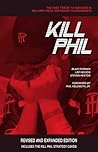 Kill Phil: The Fa...