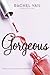 Gorgeous: A Wickedly Sarcastic Young Adult Novel of Devil Deals, Heartbreak, and Hilarity (Avery Sisters Trilogy Book 2)