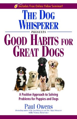 The Dog Whisperer Presents: Good Habits for Great Dogs (Kindle Edition)