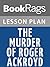 Lesson Plans The Murder of Roger Ackroyd