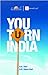 You Turn India (Autobiography Of India)