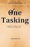 One Tasking - a method to reduce stress & get more things done