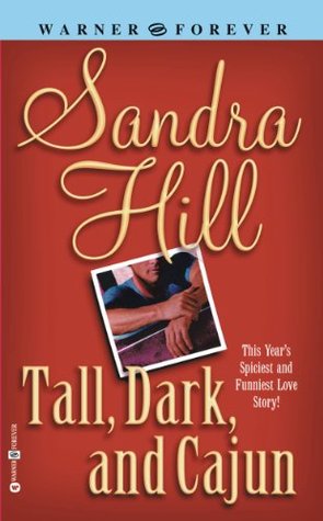 Tall Dark And Cajun Cajun 2 By Sandra Hill Tall Dark And Cajun Cajun 2 By Sandra Hill