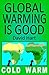 Global Warming Is Good