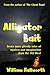 Alligator Bait Seven more ghostly tales of mystery and imagination