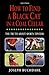 How to Find a Black Cat in a Coal Cellar by Joseph Buchdahl