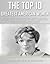 The Top 10 Greatest American Women: Abigail Adams, Dolley Madison, Susan B. Anthony, Elizabeth Cady Stanton, Annie Oakley, Helen Keller, Eleanor Roosevelt, ... Earhart, Rosa Parks, and Hillary Clinton