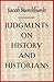 Judgments on History and Historians