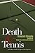 Death & Tennis