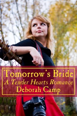 Tomorrow's Bride (A Tender Hearts Romance)
