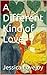 A Different Kind of Love