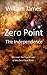 Zero Point by William             James