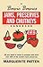 The Basic Basics Jams, Preserves and Chutneys Handbook: All You Need to Know to Prepare and Storeover 200 of the World's Best Preserves