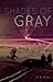 Shades of Gray by K.A. Kron